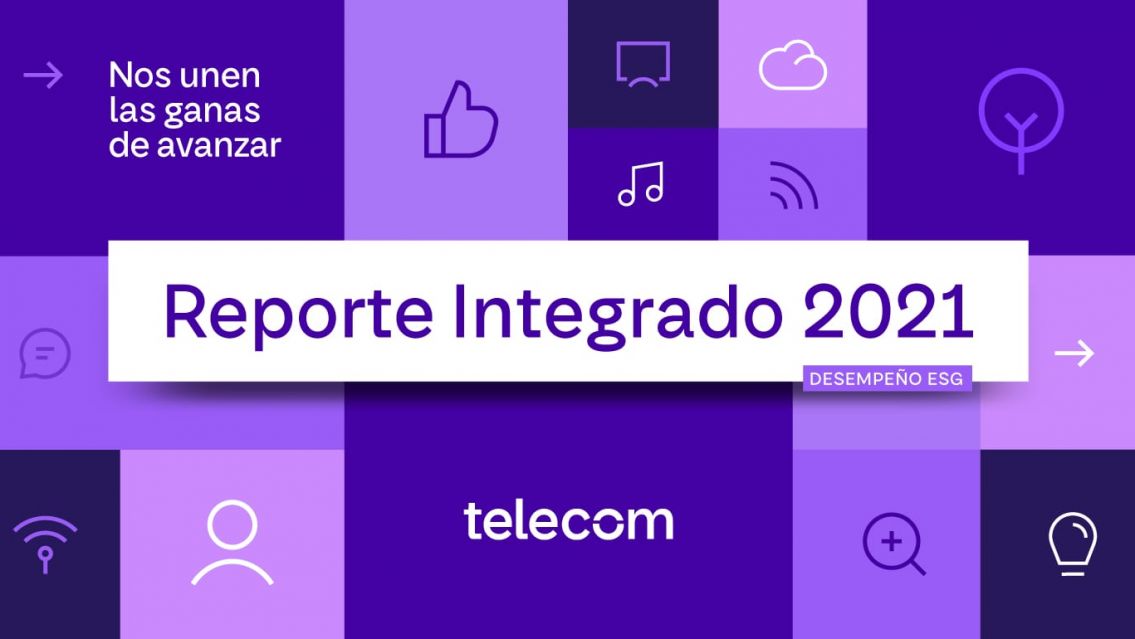 Telecom present� su reporte integrado 2021: Los resultados financieros y no financieros de su gesti�n